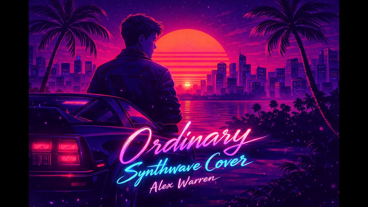 Ordinary | Synthwave Cover