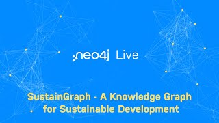 Neo4j Live: SustainGraph - A Knowledge Graph for Sustainable Development