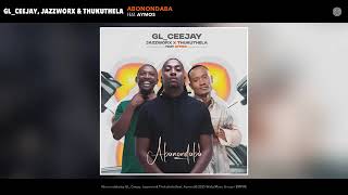 Gl ceejay Jazzwrld  Thukuthela  Abonondaba   feat Aymos