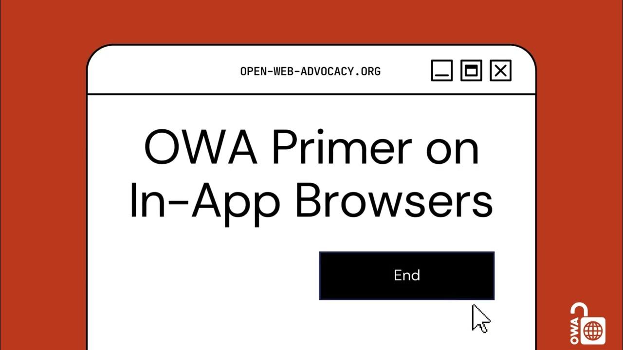 Open Web Advocacy - In-App Browser Primer - This video introduces In-App Browsers and the key terms and issues surrounding them