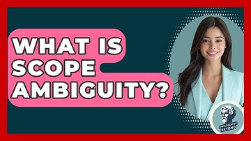 What Is Scope Ambiguity? - Philosophy Beyond