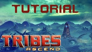 | Tribes: Ascend | Tutorials!