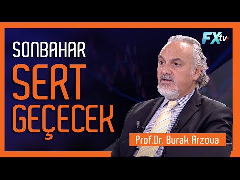 Sonbahar sert geçecek | Prof.Dr. Burak Arzova