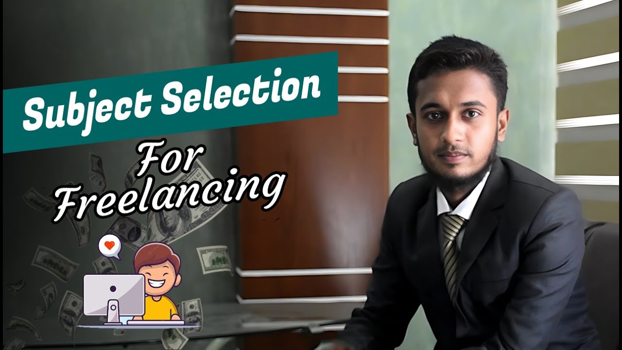 Subject Selection For Freelancing In Bangladesh | Best Skills For Freelancing
