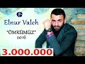 Elnur valeh  omrumuz 2016     