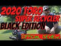 2020 TORO Super Recycler Black Edition Personal Pace | Mowing OFFICIAL Full Review