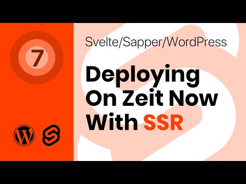 Creating #Svelte, #Sapper and WordPress Website - Part 07 - Deploying On #Zeit Now With #SSR