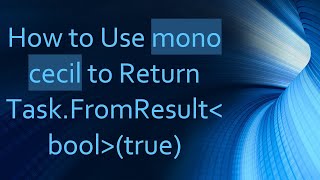 How to Use mono cecil to Return Task.FromResult bool (true) screenshot 3