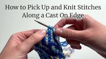 How to Pick Up and Knit Stitches Along a Cast On Edge | Lucinda Makes