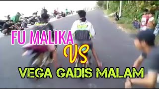 BALAP LIAR LOMBOK Fu Malika ft@orik.pratama95 VS Vega Gadis Malam ft @rezzi_94  Win:Vega