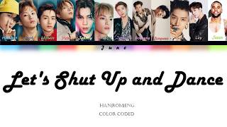 Jason Derulo, Lay, Nct 127 Lets Shut Up & Dance Color Coded Lyrics Mashup