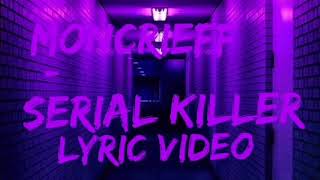 Video thumbnail of "Moncrieff - Serial Killer (Lyrics)"