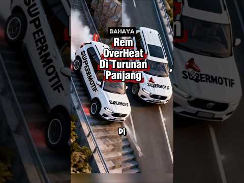 Bahaya Rem Overheat saat di Turunan Panjang ๐๐คฏBegini Solusinya ๐๐ผ