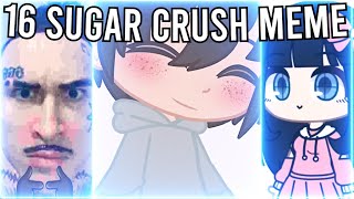Top 16 Sugar Crush MEME || Gacha life &amp; Gacha Club