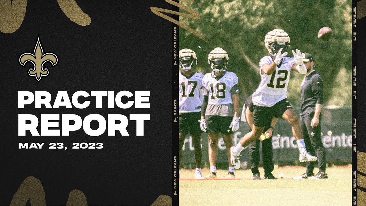 New Orleans Saints OTA Practice Report Recap 5/23/2023