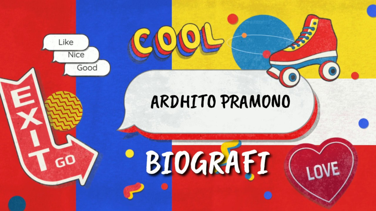 BIOGRAFI ARDHITO PRAMONO - YouTube