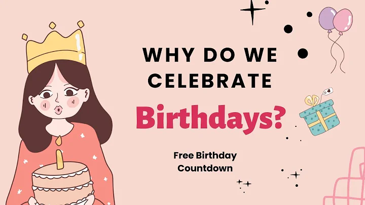 Why Do We Celebrate Birthdays?