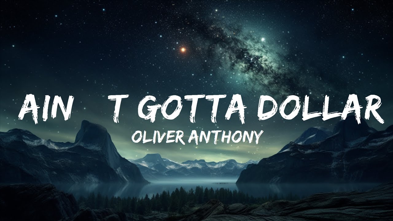 oliver-anthony-ain-t-gotta-dollar-lyrics-1-hour-tiktok-mashup