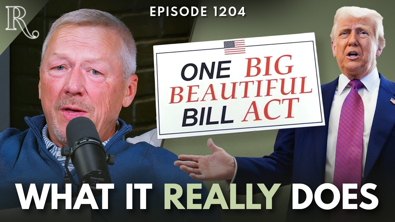 The Truth About Trump's One Big Beautiful Bill | Ep 1204