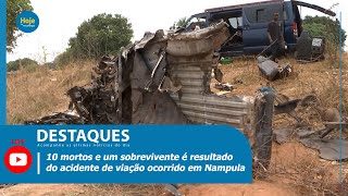 10 dead and one survivor as a result of the road accident that occurred in Nampula.