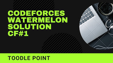 Codeforces Watermelon || CF1 || Super Easy
