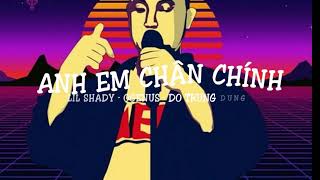 ANH EM CHÂN CHÍNH LIL SHADY - OGENUS - DO TRUNG DUNG LYRICS VIDEO