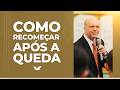 Como recomeçar após a queda? | Bispo Adilson Silva - Templo de Salomão
