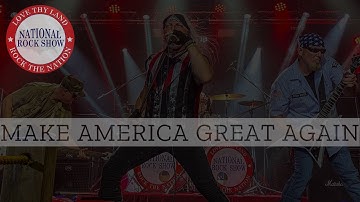 National Rock Show - Make America Great Again (Official Music Video)