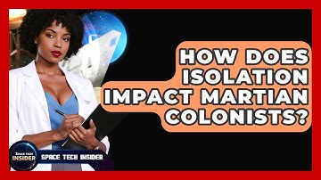 How Does Isolation Impact Martian Colonists? - Space Tech Insider