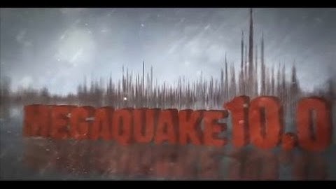 Megaquake 10.0 Documentary - Episode 2