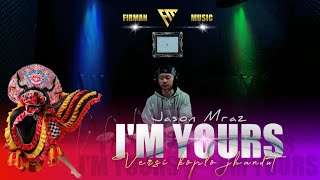 I'M YOURS Versi Koplo Jhandut!!! Cover Kendang / Firman Music