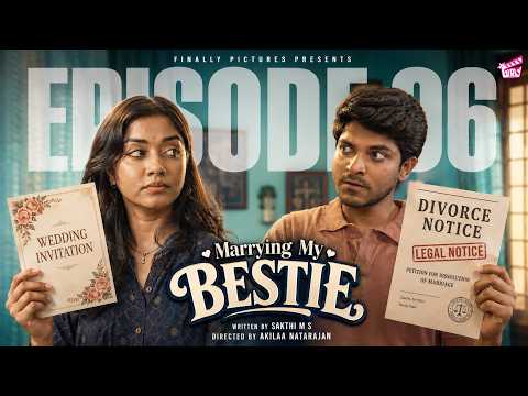 Marrying My Bestie 👩🏻‍❤️‍👨🏻 Part 06 | Swathi, Kumaran | Akilaa Natarajan | Sakthi | Comedy | Girly