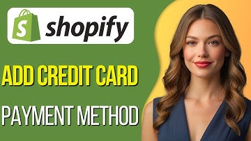 How to Add Credit Card as a Payment Method on Shopify | Step-by-Step Guide 2025