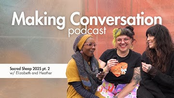 Sacred Sheep 2025 Pt.2 ✨ Spinning w/ Dogs, Color Experiments & Maker Stories from the Community Tent