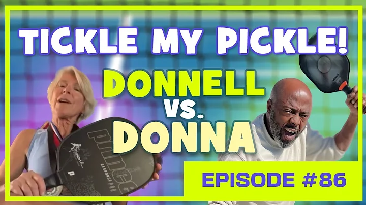 Tickle my Pickle - Donnell vs. Donna | The Donnell...