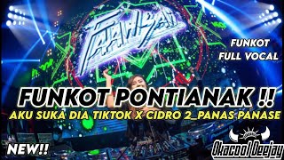 FUNKOT PONTIANAK AKU SUKA DIA TIKTOK X CIDRO 2_PANAS PANASE  - OKACOOL DEEJAY