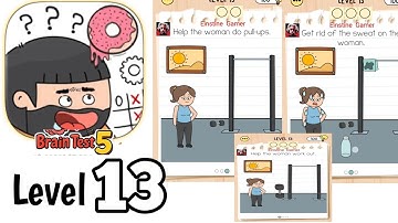 Brain test 5 level 13 Full Guide Walkthrough Solution