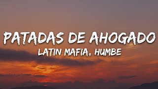 LATIN MAFIA, Humbe - Patadas de Ahogado (Letra/Lyrics) Resimi
