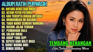 Ratih Purwasih Full Album || ANTARA BENCI DAN RINDU 💕 Tembang Kenangan Terbaik Sepanjang Masa