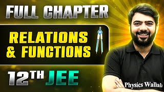 Relation & Functions FULL CHAPTER | Class 12th Maths | Lakshya JEE