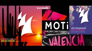 Lost Frequencies Vs Dash Berlin Vs Dimaro VS MOTi - Are You With Valencia