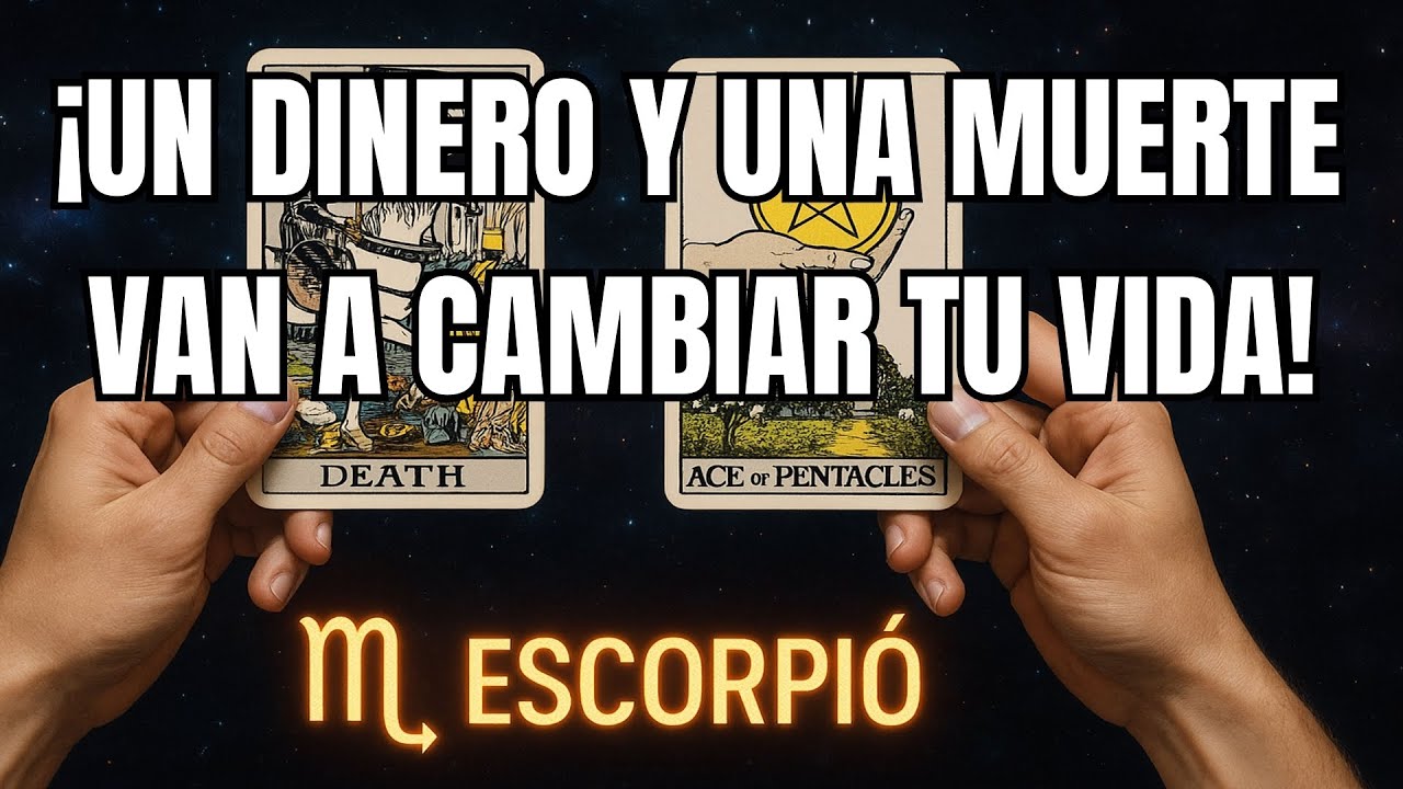ESCORPIÓ♏ UN DINERO Y UNA MUERTE SE APROXIMAN 💰 ¡VA A CAMBIARLO TODO, ESTÁ PROMETIDO Y SUCEDE AHORA!