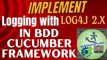 19. How to Implement Logging in Selenium BDD Cucumber Framework | Log4j2.x