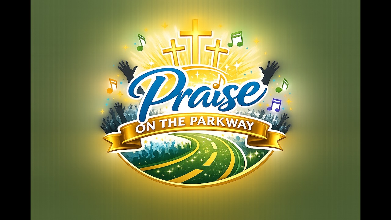Praise On The Parkway @ FellowshipWorld - 7/19/2026