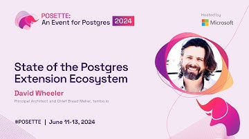 State of the Postgres Extension Ecosystem | POSETTE 2024