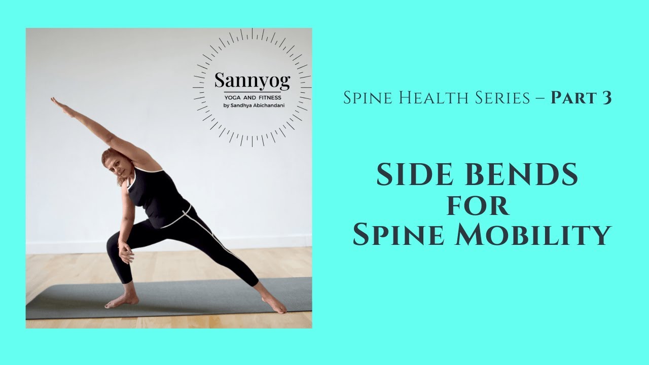 Spine Health Series – Part 3 | Side Bending Asanas for Spinal Mobility & Waist Strength