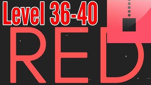 Red Level 36 37 38 39 40 Android Walkthrough Solution By Zenith Games