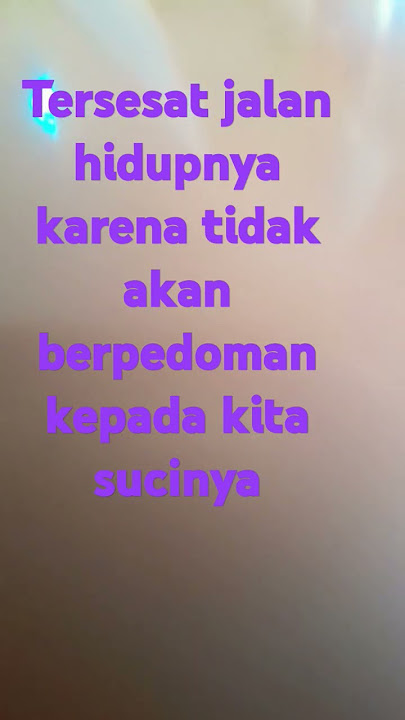 Apa maksud dari 'tersesat hidupnya karena tidak akan berpedoman kepada kitab sucinya