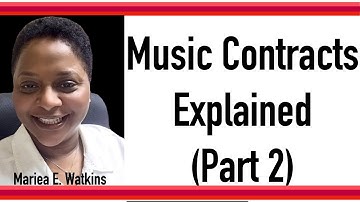 Music Contracts Explained (Part 2)