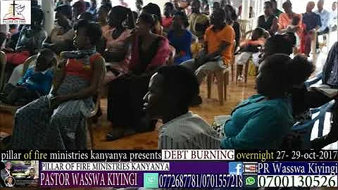 pastot WASSWA KIYINGI welcomes you to PILLAR OF FIRE MINISTRIES KANYANYA @0772687781/0700130526